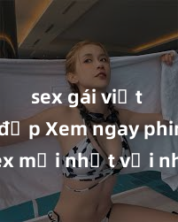 sex gái việt xinh đẹp Xem ngay phim sex mới nhất với những cảnh nóng hổi không thể bỏ lỡ! Cơ hội tận hưởng những khoảnh khắc đầy kích thích ngay hôm nay!