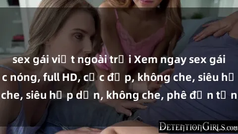 sex gái việt ngoài trời Xem ngay sex gái Việt không che cực nóng, full HD, cực đẹp, không che, siêu hấp dẫn, không che, phê đến từng centimet.
