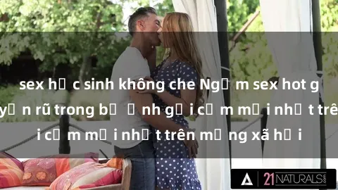 sex học sinh không che Ngắm sex hot girl Việt Nam quyến rũ trong bộ ảnh gợi cảm mới nhất trên mạng xã hội