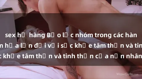 sex họ hàng Bạo lực nhóm trong các hành vi tình dục: Hiểm họa lớn đối với sức khỏe tâm thần và tinh thần của nạn nhân.