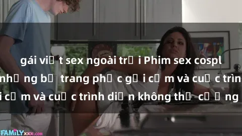 gái việt sex ngoài trời Phim sex cosplay: Giấc mơ  cùng những bộ trang phục gợi cảm và cuộc trình diễn không thể cưỡng lại!