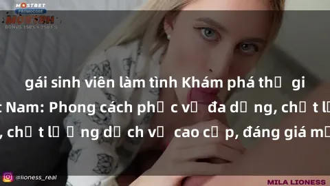 gái sinh viên làm tình Khám phá thế giới của gái gọi Việt Nam: Phong cách phục vụ đa dạng, chất lượng dịch vụ cao cấp, đáng giá mọi khoản chi phí