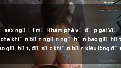 sex người mỹ Khám phá vẻ đẹp gái Việt Nam nude không che khiến bạn ngẩn ngơ hơn bao giờ hết, đủ sức khiến bạn xiêu lòng đến ngất ngây
