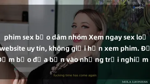 phim sex bạo dâm nhóm Xem ngay sex loạn luân vietsub tại website uy tín, không giới hạn xem phim. Đảm bảo đưa bạn vào những trải nghiệm thú vị và đầy kích thích.