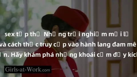sex tập thể Những trải nghiệm mới lạ với sex tập thể và cách thức truy cập vào hành lang đam mê của bạn. Hãy khám phá những khoái cảm đầy kích thích với tập thể hấp dẫn!