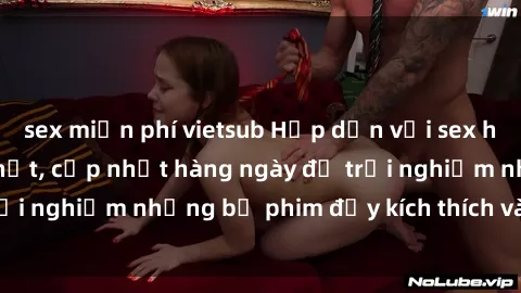 sex miễn phí vietsub Hấp dẫn với sex hentai vietsub mới nhất, cập nhật hàng ngày để trải nghiệm những bộ phim đầy kích thích và hấp dẫn.